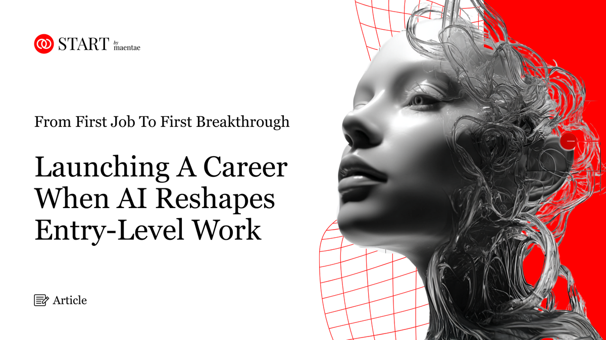 From First Job To First Breakthrough: Launching A Career When AI Reshapes Entry-Level Work