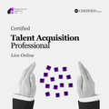 Certified Talent Acquisition Professional - LO