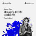 Managing Events Workforce Masterclass-F2F
